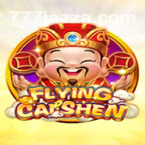 Exploring the World of FlyingCaiShen: A Harmonious Blend of Excitement and Tradition